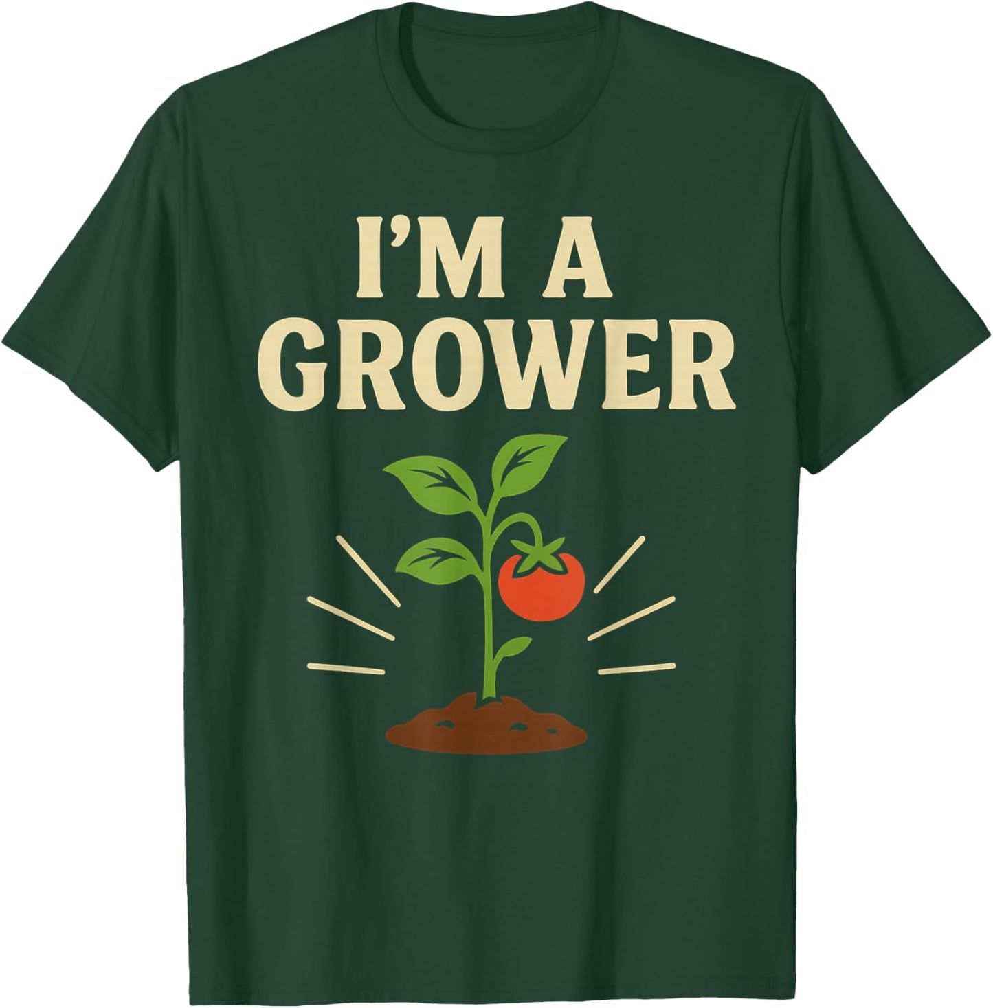 I'M A GROWER Tomato Gardening Humor T-Shirt - T-Shirt | Forest