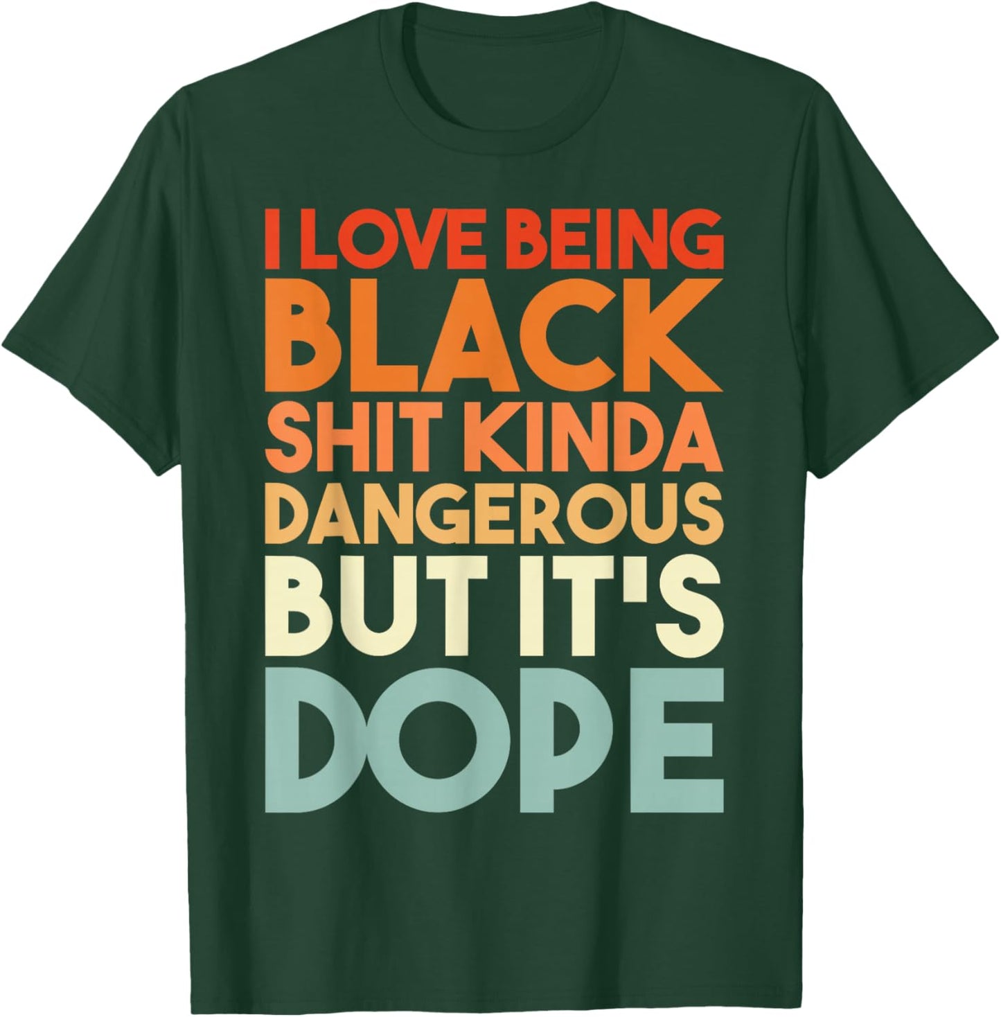 I Love Being Black Funny Design Small T-Shirt - T-Shirt | Forest