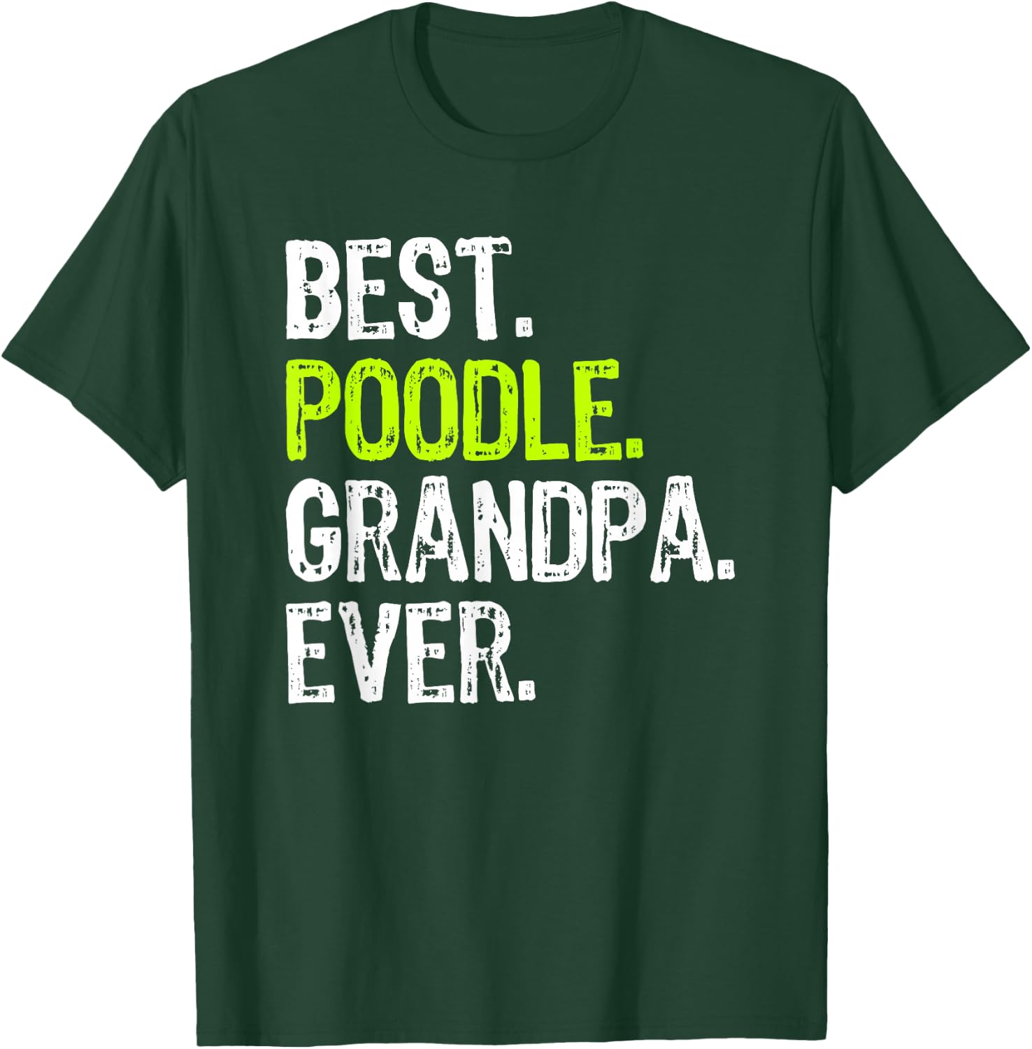 Best Poodle Grandpa Ever Dog Lover T-Shirt - T-Shirt | Forest