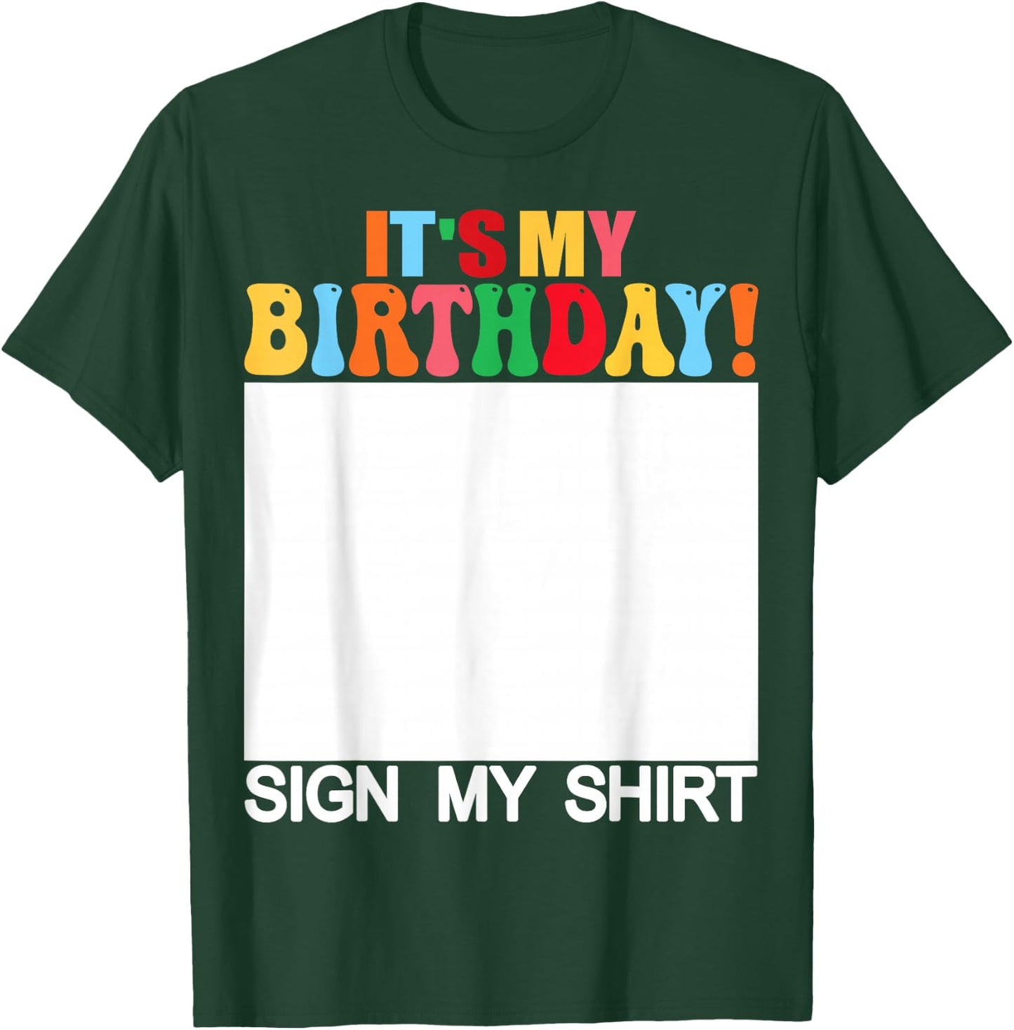 Funny Birthday - It's My Birthday Sign My Shirt Kids T-Shirt - T-Shirt | Forest