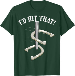 Cool I'd Hit That | Funny Horseshoe Pitching Player Fan Gift T-Shirt - T-Shirt | Forest