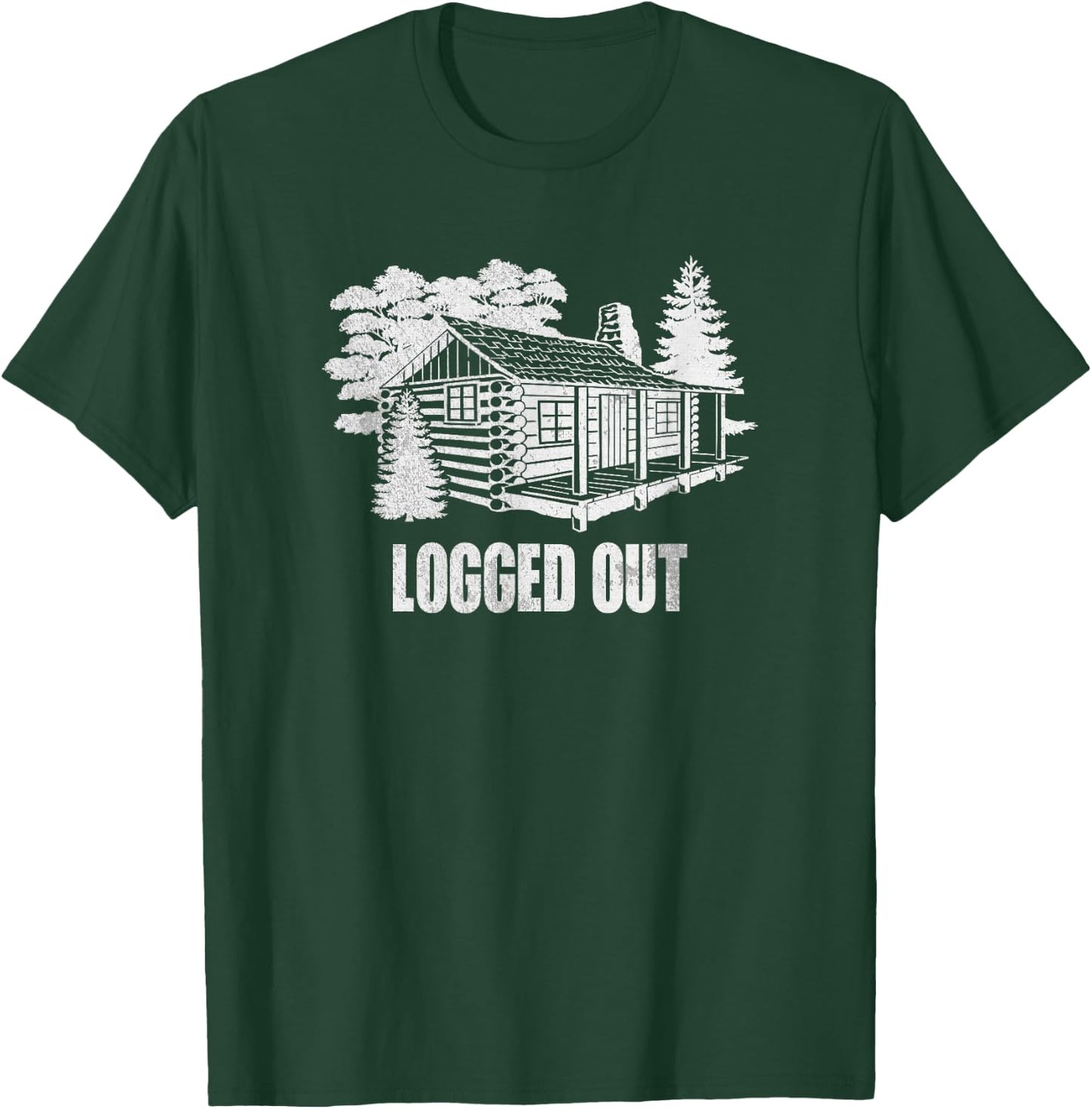 Logged Out Cabin Life Shirt | Funny Mountain Home Gift T-Shirt - T-Shirt | Forest