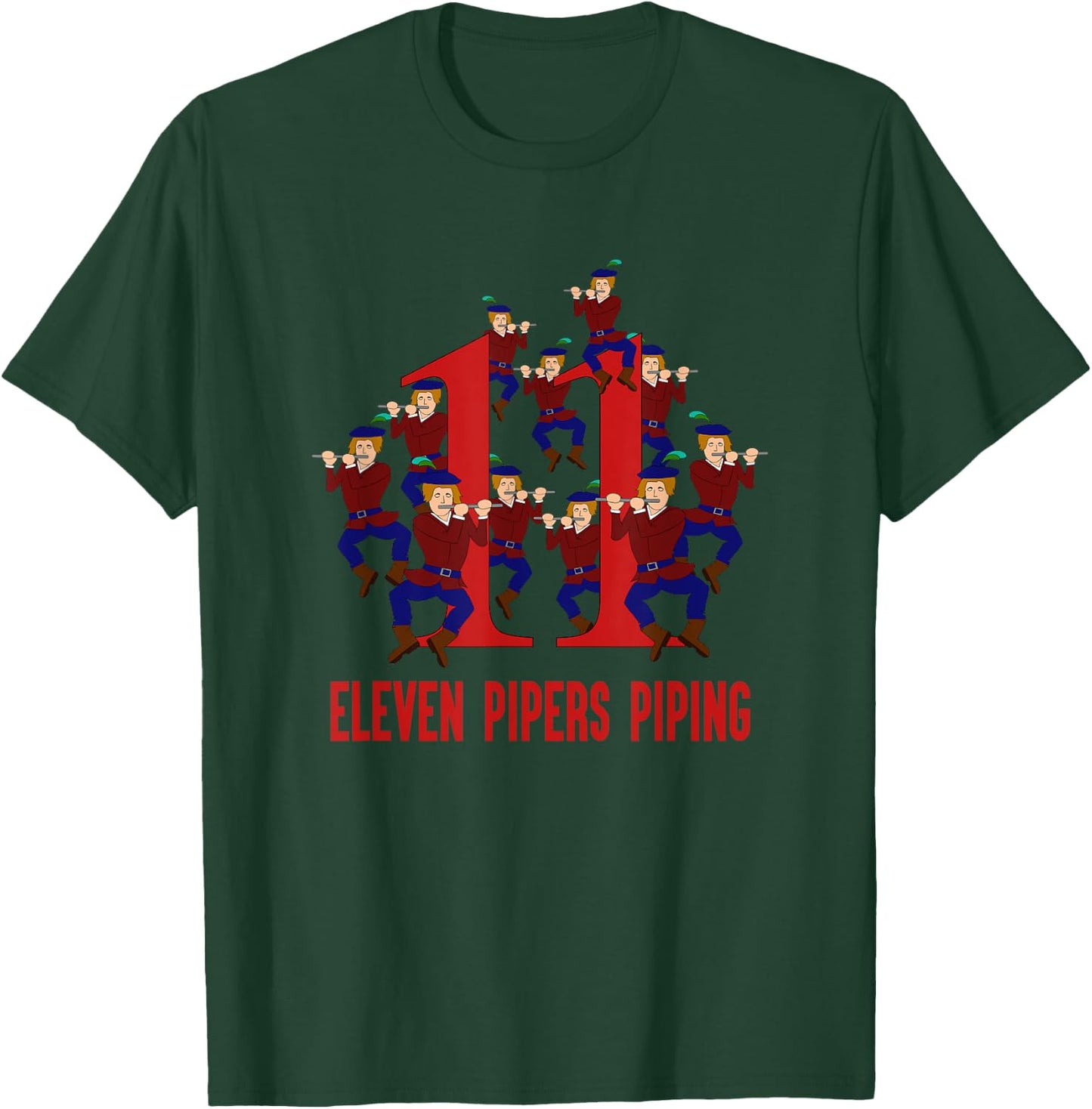 Eleven Pipers Piping Song 12 Days Christmas T-Shirt - T-Shirt | Forest