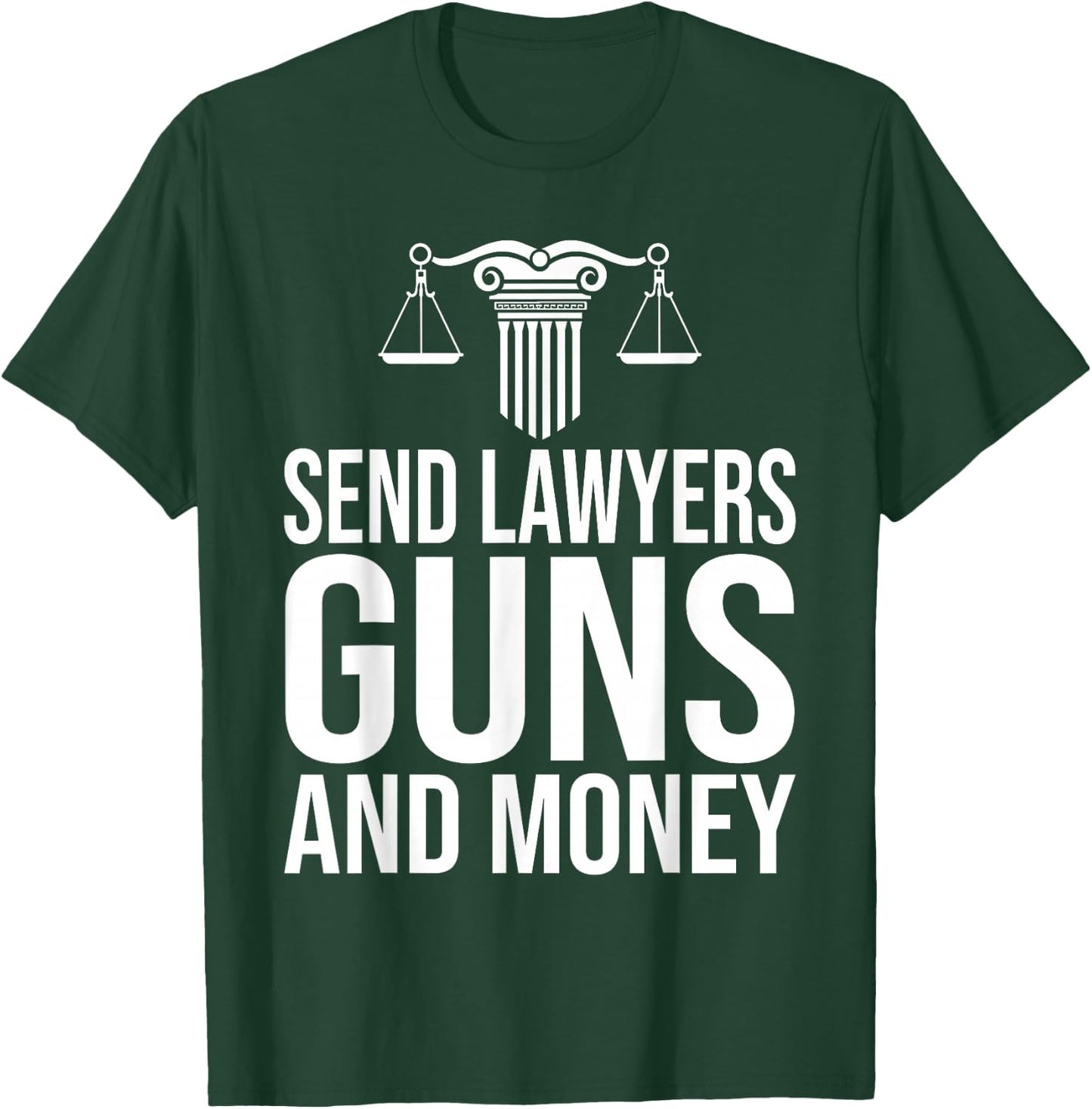 Send Lawyers Guns and Money Shirt T-Shirt - T-Shirt | Forest