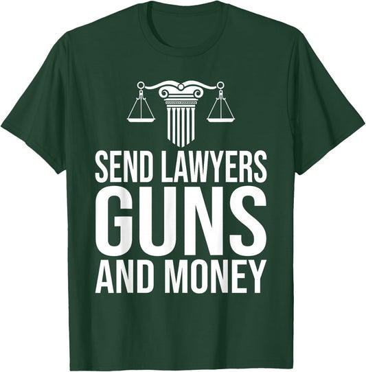 Send Lawyers Guns and Money Shirt T-Shirt - T-Shirt | Forest
