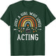 Just A Girl Who Loves Acting Rainbow Gifts for Theater Lover T-Shirt - T-Shirt | Forest