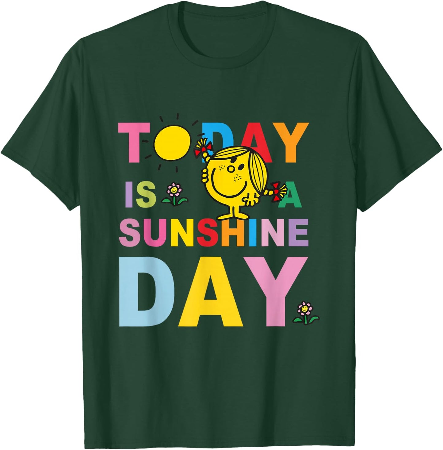 Today Is A Sunshine Day Funny Quote T-Shirt - T-Shirt | Forest