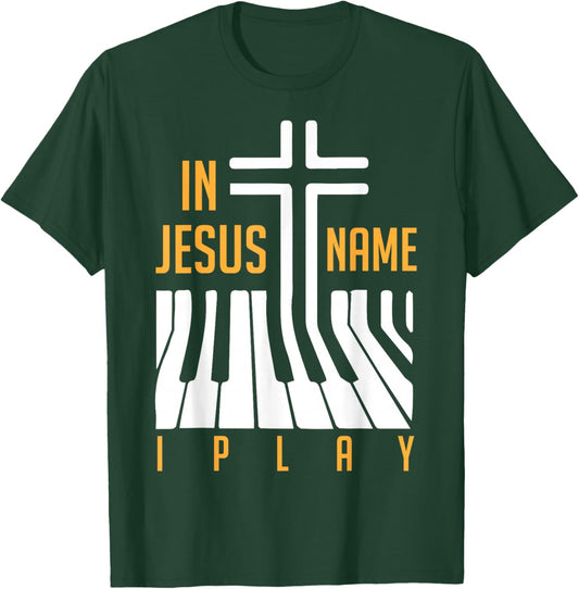 In Jesus Name I Play Piano, Christian Musician Saying T-Shirt - T-Shirt | Forest