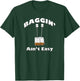 Baggin' Ain't Easy, Funny Tea Bags, By Yoraytees T-Shirt - T-Shirt | Forest
