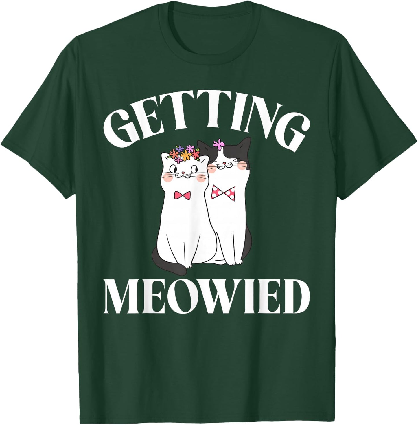 Getting Meowied Bride T-Shirt - T-Shirt | Forest