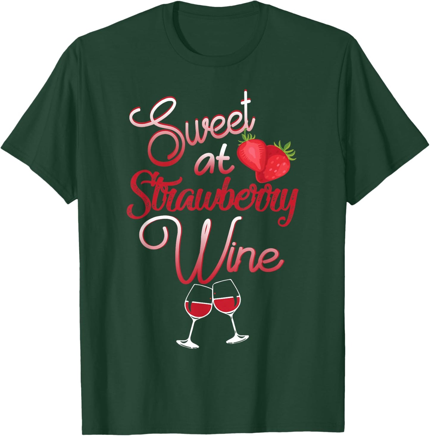 Sweet As Strawberry Wine - Wine Drinker Country Music T-Shirt - T-Shirt | Forest