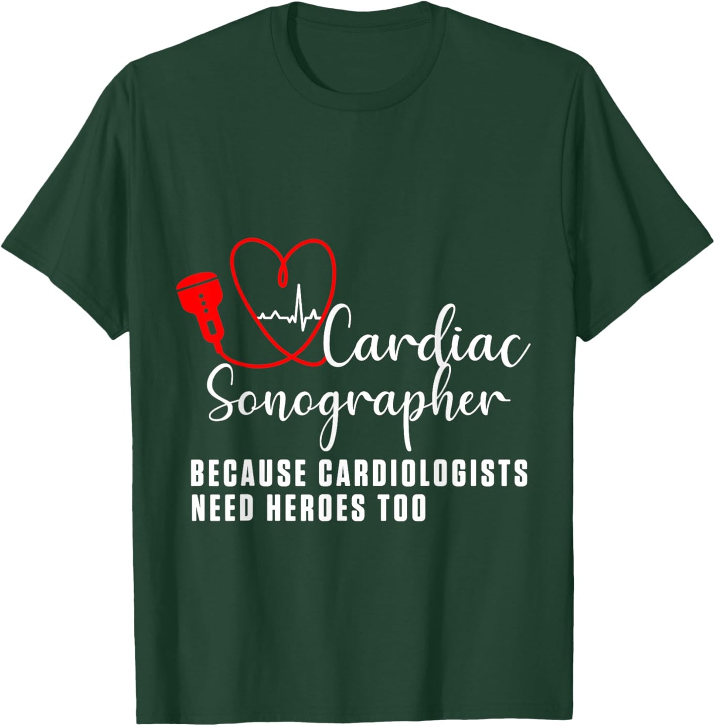Cardiac Sonographer Echo Tech Learn RDCS T-Shirt - T-Shirt | Forest