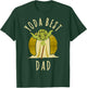 Star Wars Yoda Best Dad Cartoon Yoda T-Shirt - T-Shirt | Forest