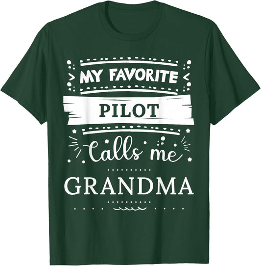 My favorite Pilot calls me grandma T-Shirt - T-Shirt | Forest