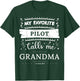 My favorite Pilot calls me grandma T-Shirt - T-Shirt | Forest