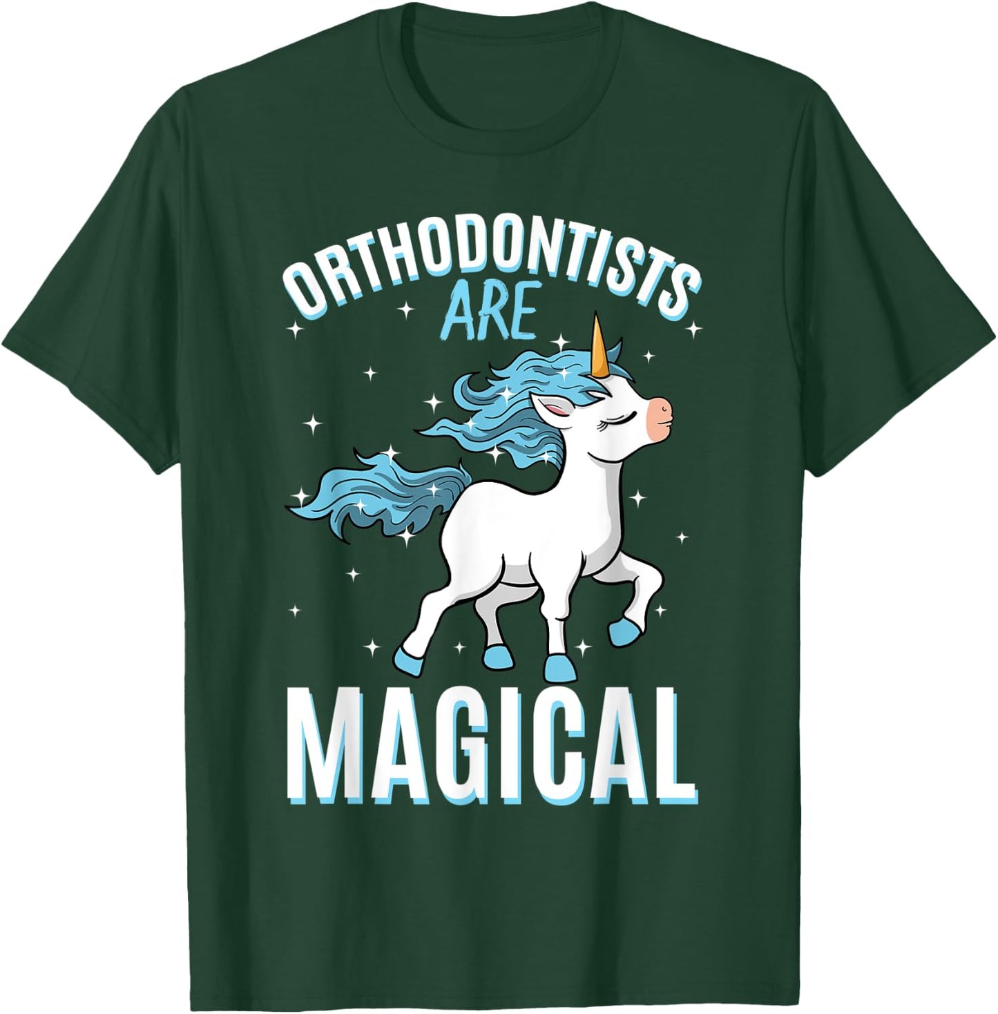 Orthodontists Are Magical Unicorn Job Dentistry Profession T-Shirt - T-Shirt | Forest