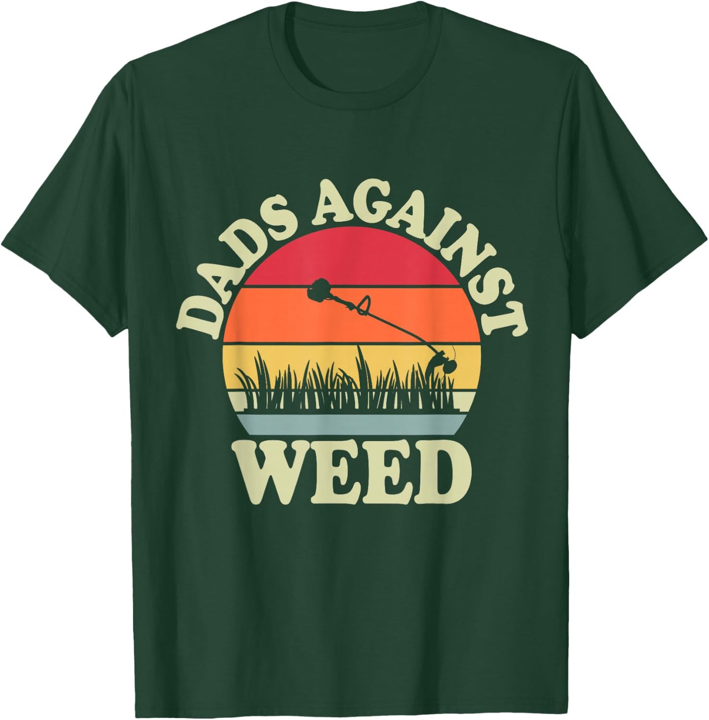 Funny Dads Against Weed Funny Dad Joke Father's Day Vintage T-Shirt - T-Shirt | Forest