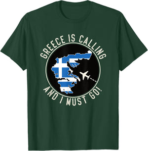Greece Is Calling And I Must Go, Flag of Greece T-Shirt - T-Shirt | Forest