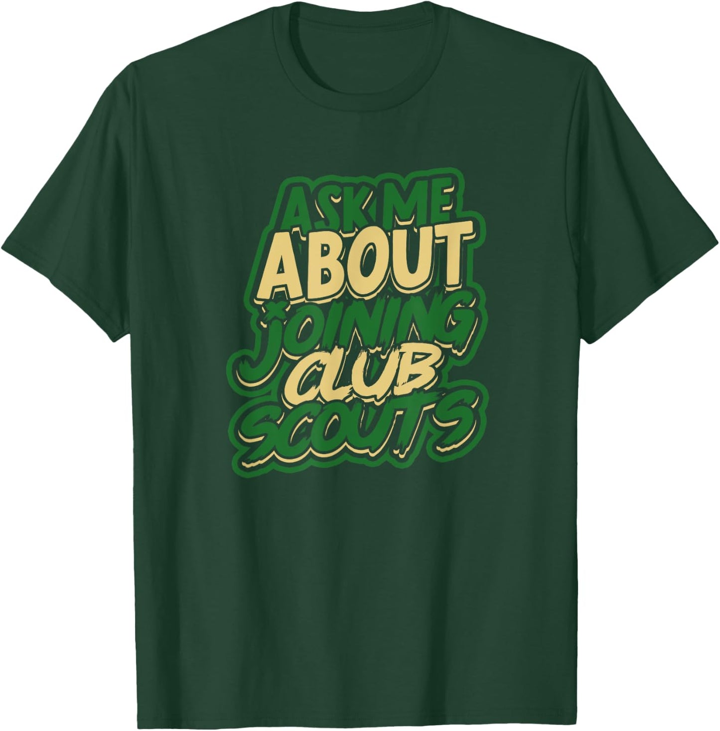 Ask me about joining club scouts - Surviving and Camping T-Shirt - T-Shirt | Forest