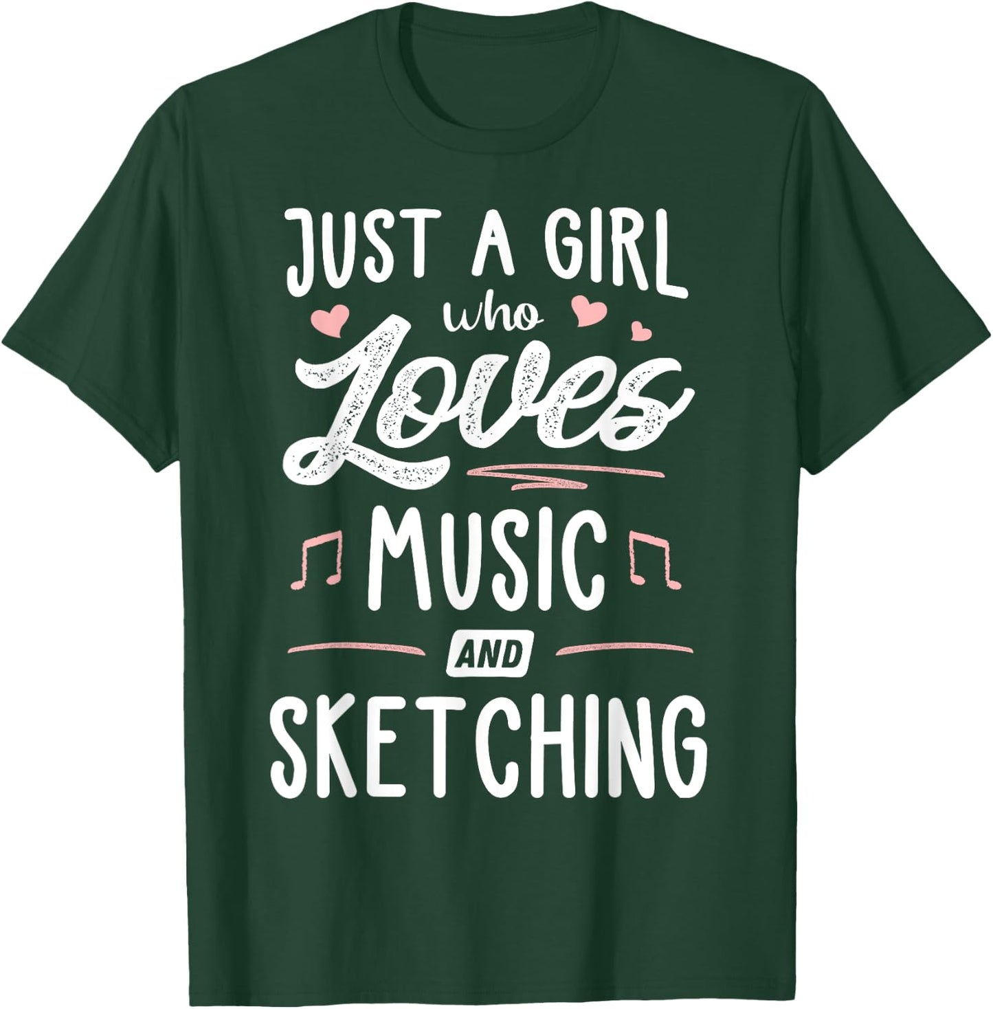 Just A Girl Who Loves Music And Sketching Gift Women T-Shirt - T-Shirt | Forest