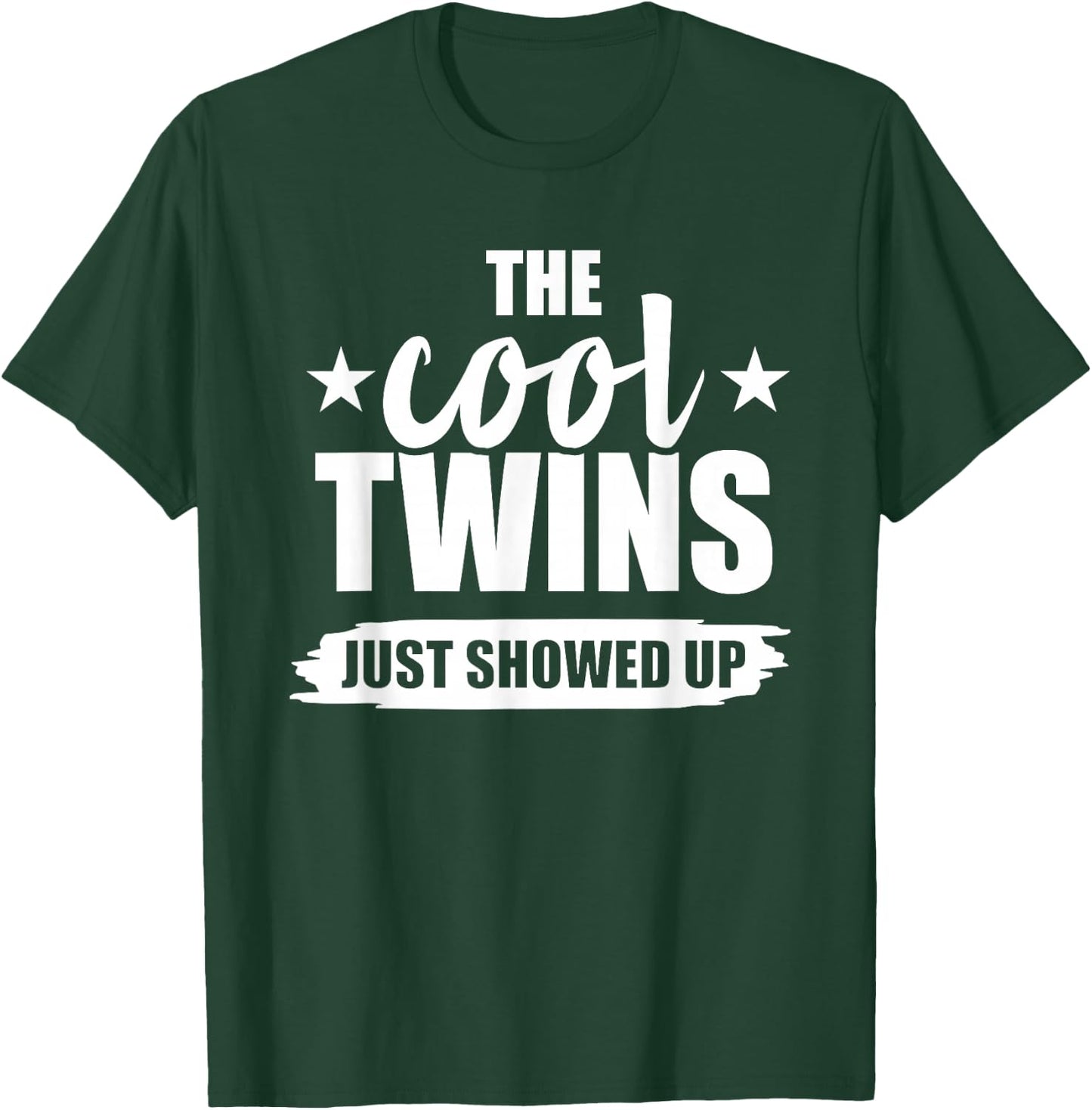 The cool twins just showed up T-Shirt - T-Shirt | Forest