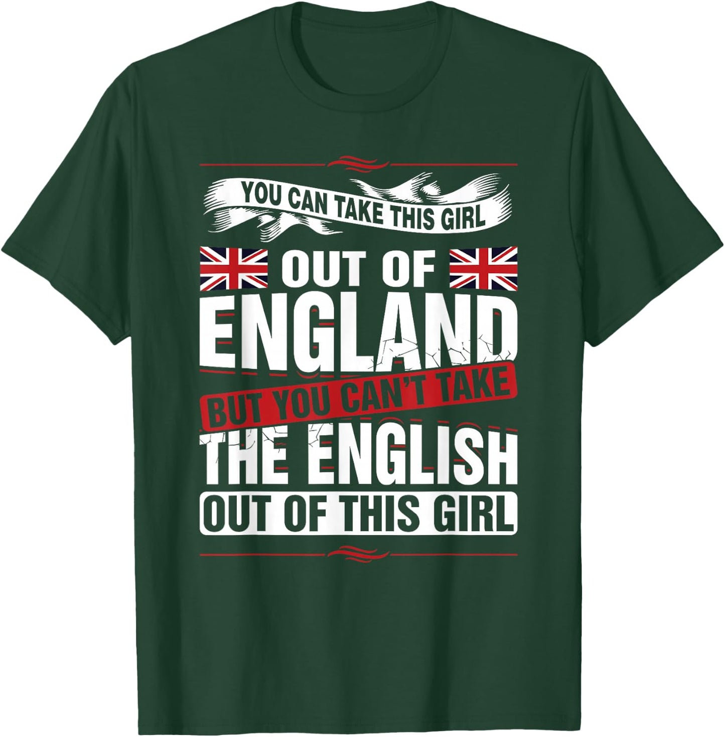 You can take this girl out of England British T-Shirt - T-Shirt | Forest