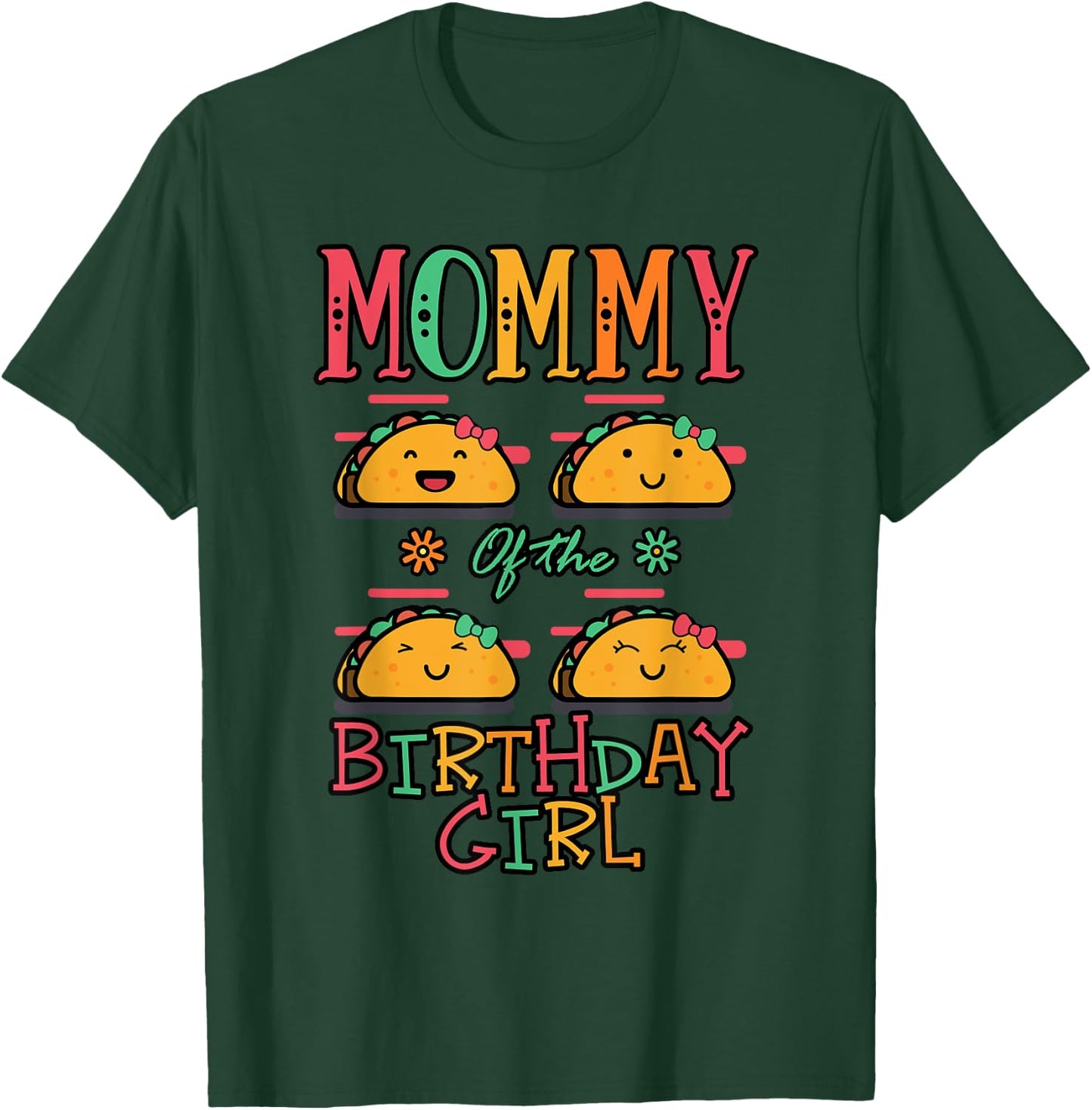 Mommy Of The Birthday Girl Taco Theme Matching Family T-Shirt - T-Shirt | Forest