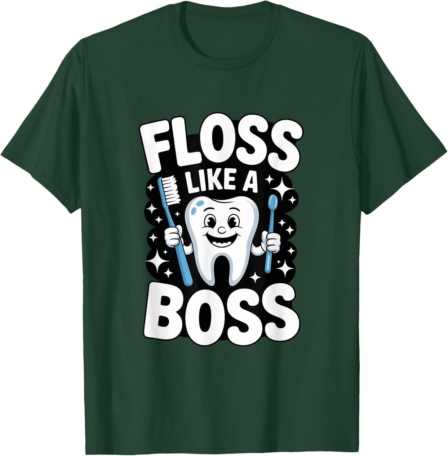 Floss Like A Boss Dental Hygiene Fun T-Shirt - T-Shirt | Forest