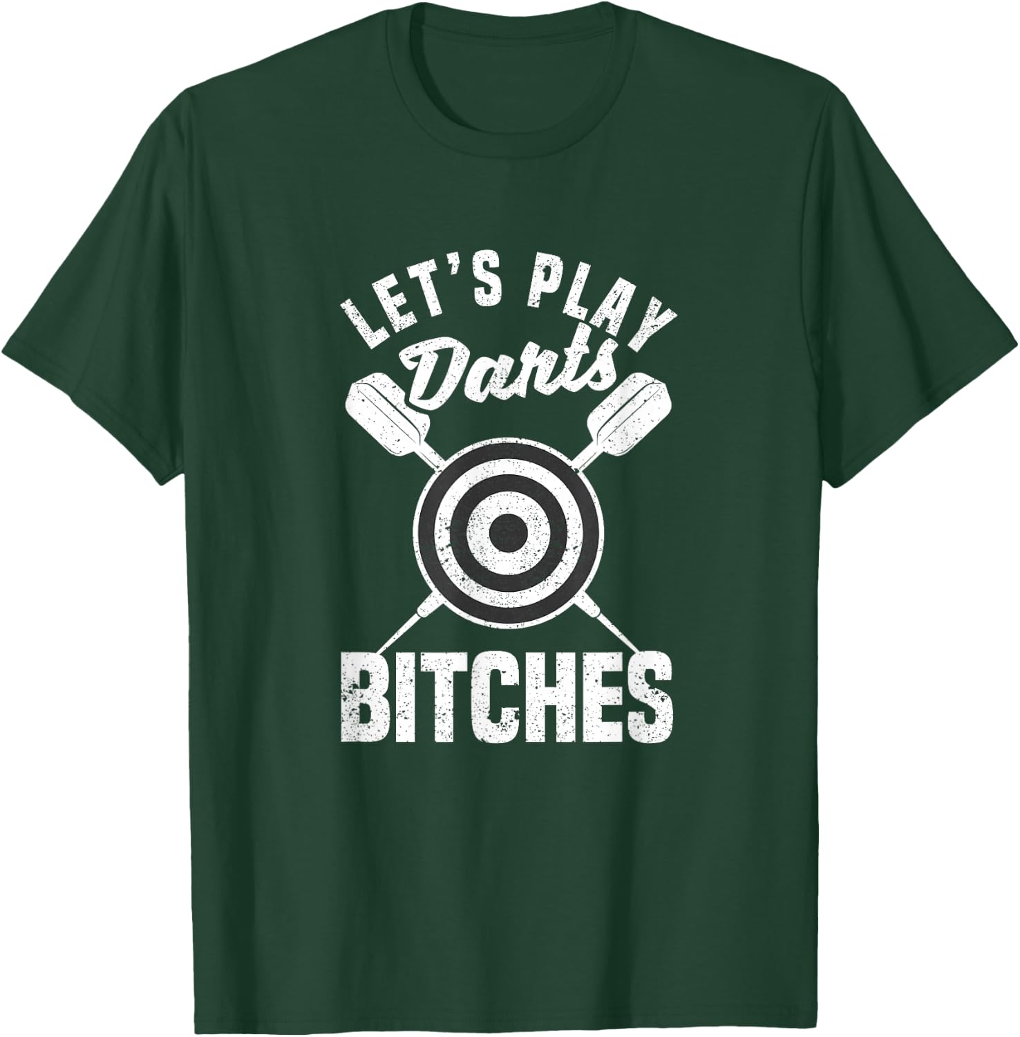 Let's Play Darts Bitches Funny Dart Player Throwing Darter T-Shirt - T-Shirt | Forest