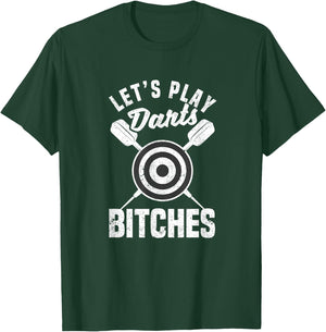 Let's Play Darts Bitches Funny Dart Player Throwing Darter T-Shirt - T-Shirt | Forest