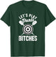 Let's Play Darts Bitches Funny Dart Player Throwing Darter T-Shirt - T-Shirt | Forest