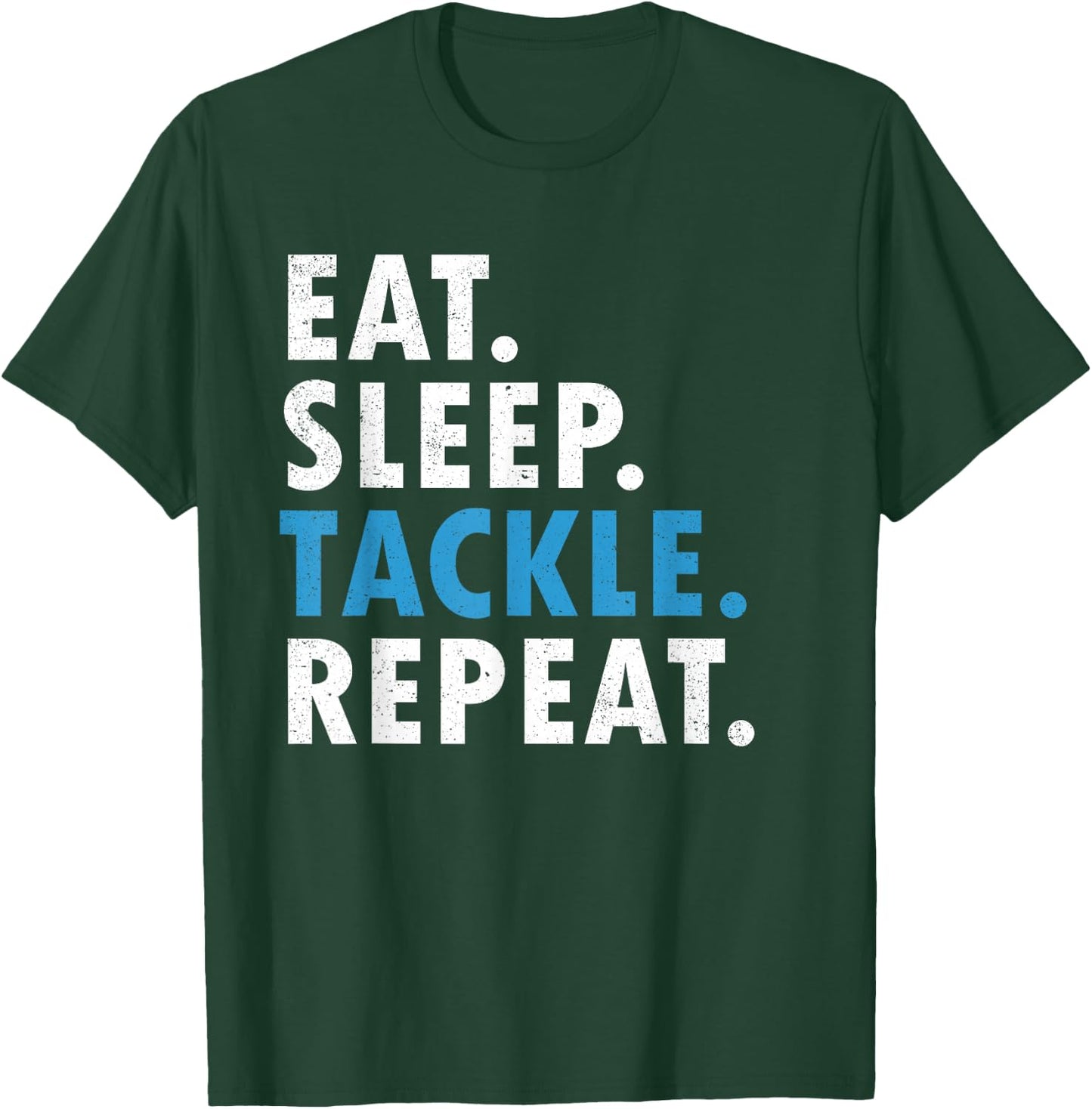 Eat Sleep Tackle Repeat Football Player Defense T Shirt T-Shirt - T-Shirt | Forest