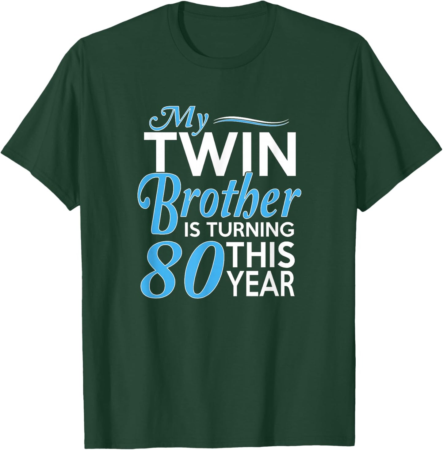 80th Birthday Gifts for Twin Brothers Funny Birth Year T-Shirt - T-Shirt | Forest