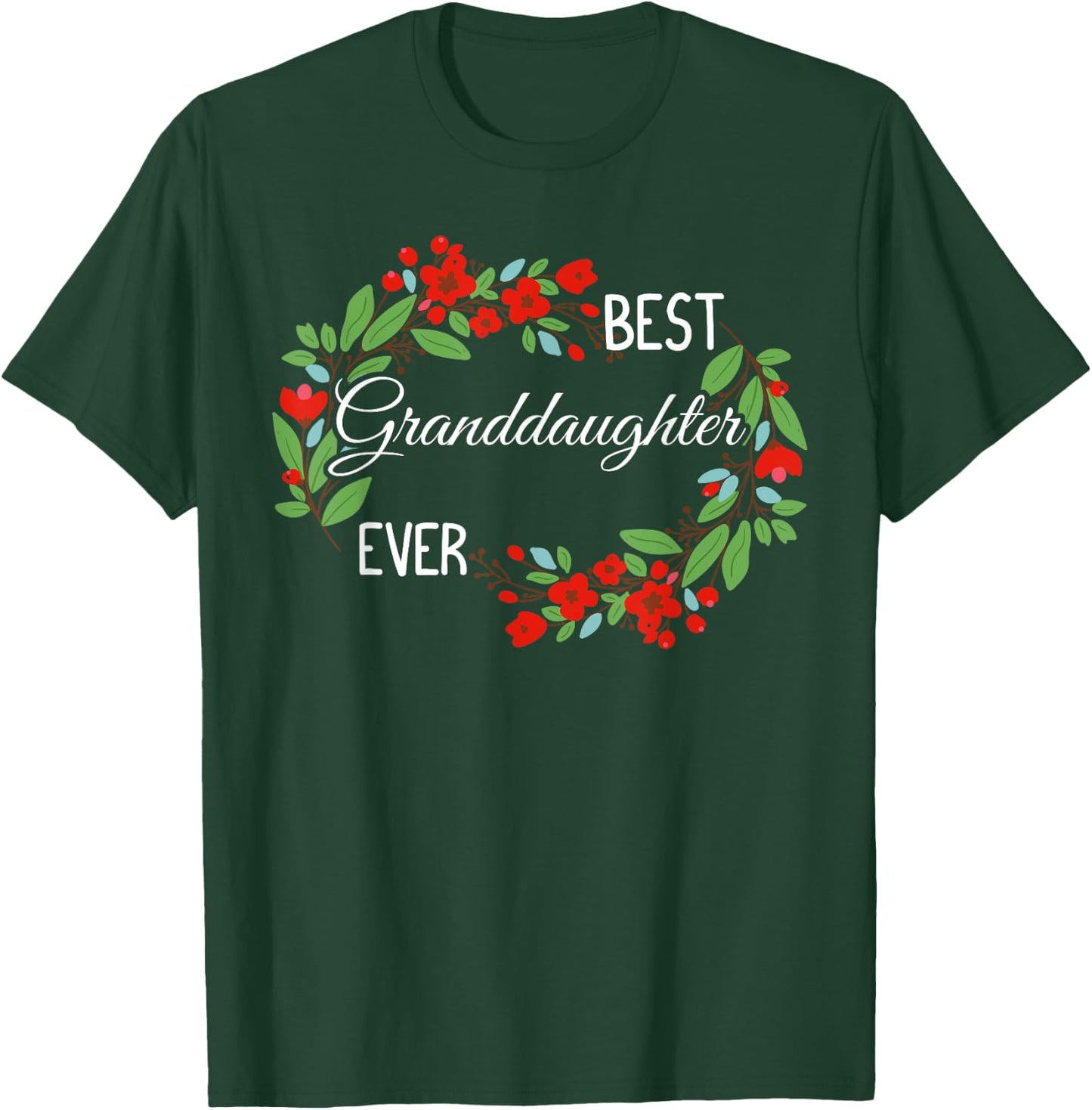 Best Granddaughter Ever Flowering Plant Lover Flowers T-Shirt - T-Shirt | Forest