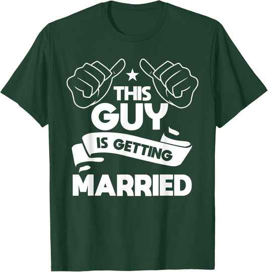 This Guy Is Getting Married Bachelor's Party Stag Night T-Shirt - T-Shirt | Forest
