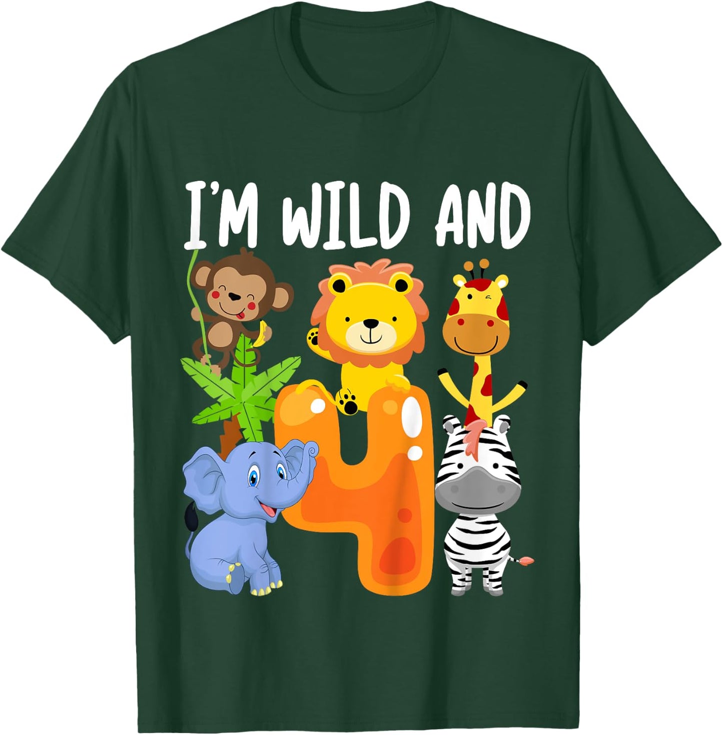 I'm Wild and 4 Four Zoo 4th Birthday Safari Jungle Animals T-Shirt - T-Shirt | Forest