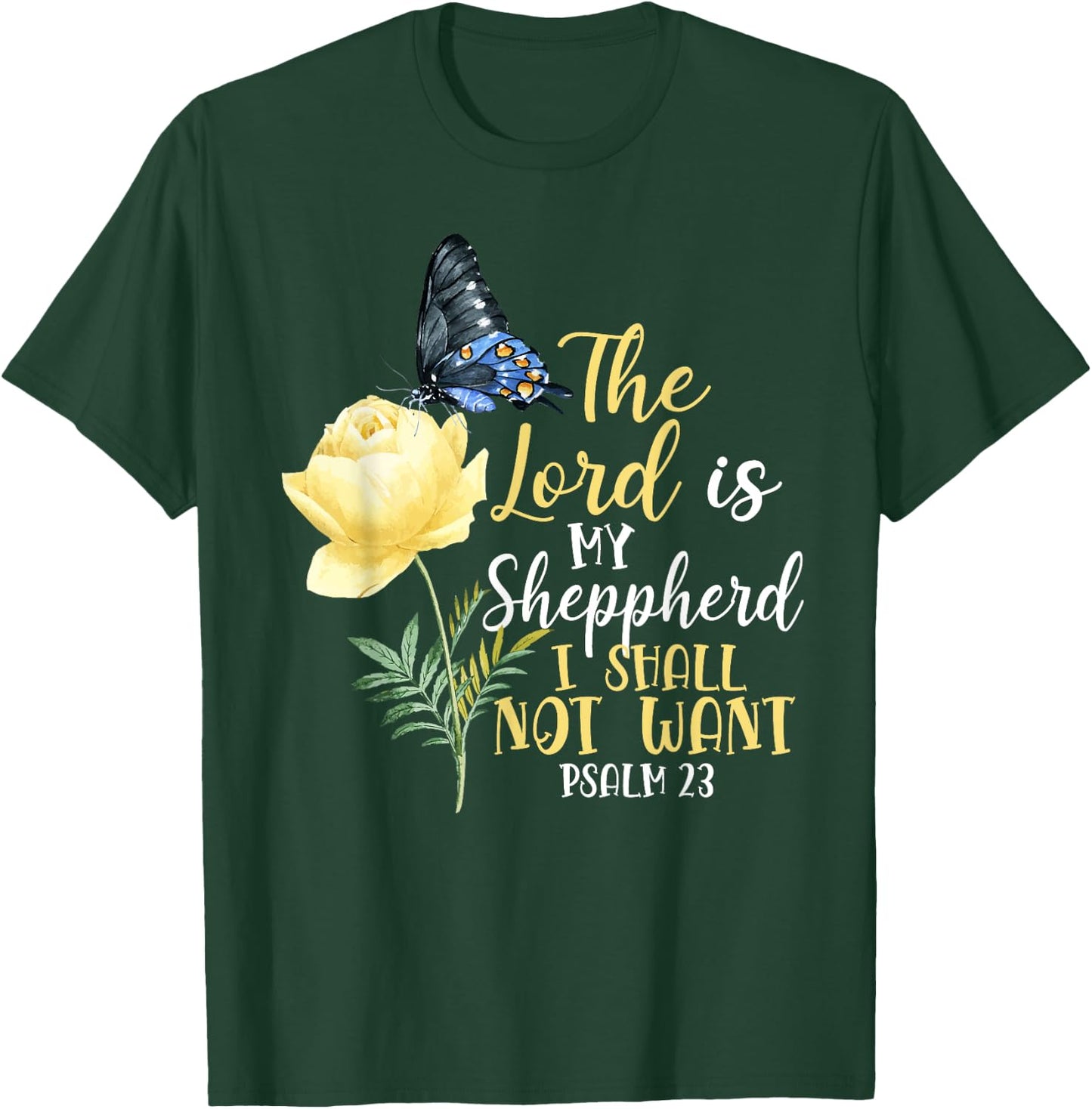 Christian Bible Verse Quote Butterfly Rose Flower Psalm 23 T-Shirt - T-Shirt | Forest