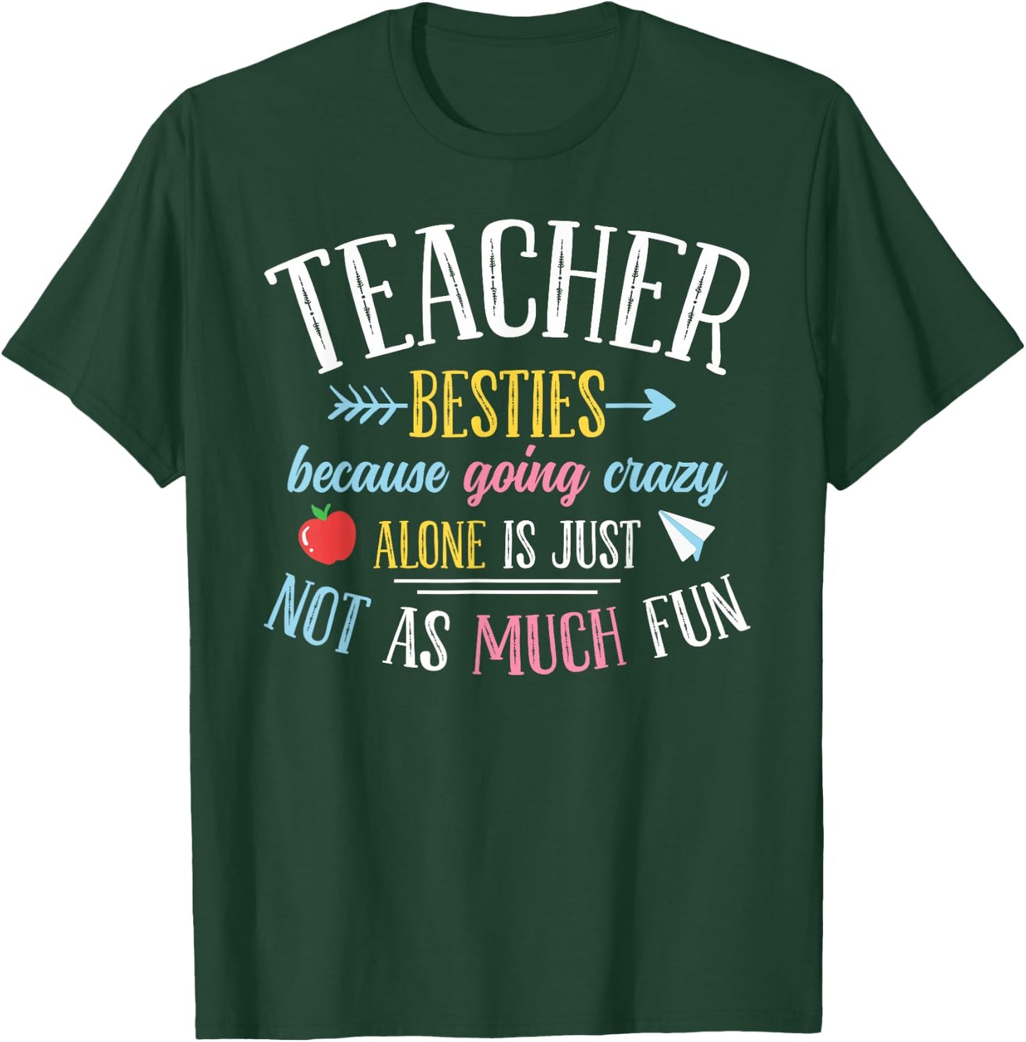 Teacher Besties Funny Teacher T-Shirt - T-Shirt | Forest