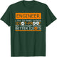 They Keep Making Better Idiots Engineering T-Shirt - T-Shirt | Forest
