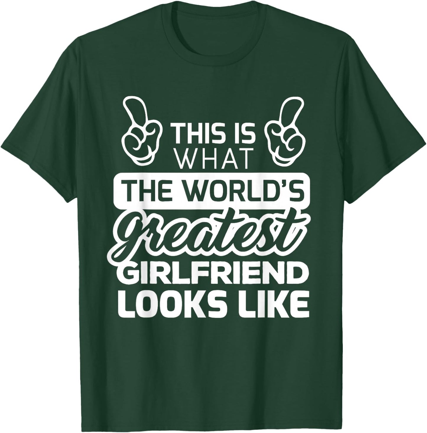 World's Greatest Girlfriend Best Girlfriend Ever T-Shirt - T-Shirt | Forest