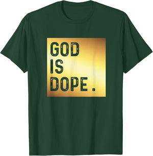 God is Dope GOLD Funny Christian Faith Believer Gift T-Shirt - T-Shirt | Forest
