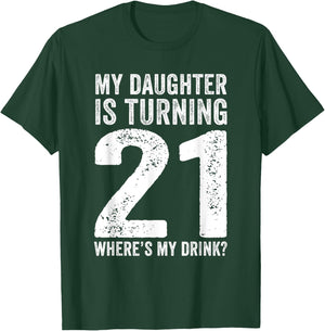 21st Birthday Dad Mom 21 Year Old Daughter Family Squad T-Shirt - T-Shirt | Forest
