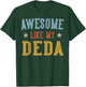 Awesome Like My DEDA Fathers Day Retro Grandpa T-Shirt - T-Shirt | Forest