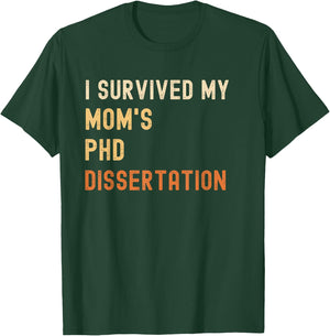 I survived my mom's PhD dissertation graduate retro vintage T-Shirt - T-Shirt | Forest