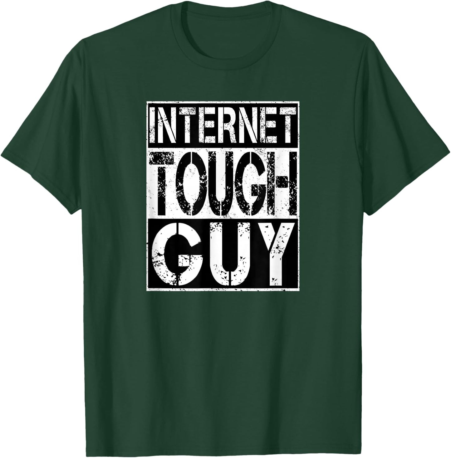 INTERNET TOUGH GUY Meme T-Shirt - T-Shirt | Forest