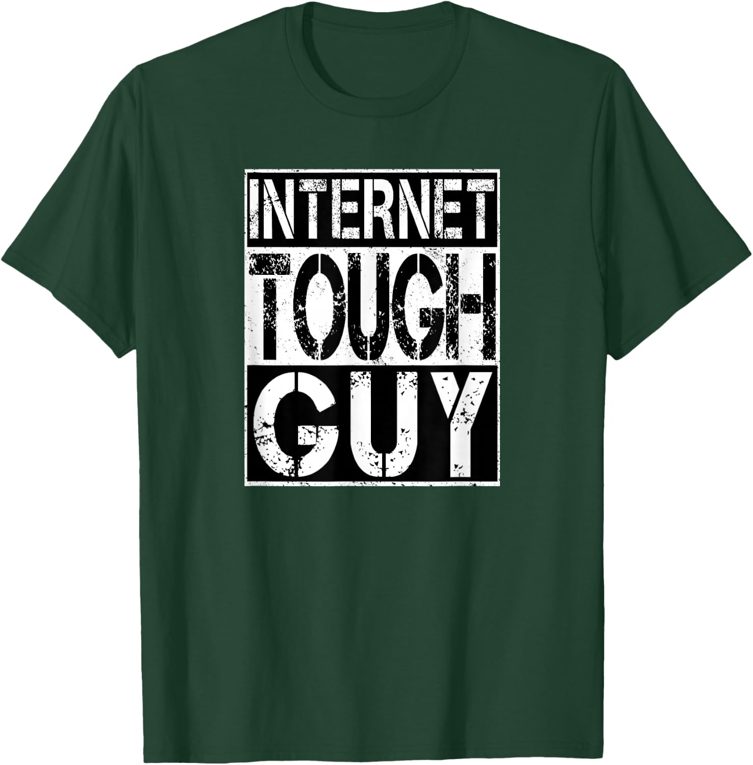 INTERNET TOUGH GUY Meme T-Shirt - T-Shirt | Forest