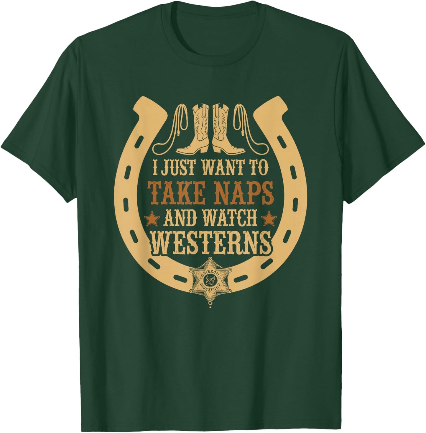 Take Naps And Watch Westerns Cowboy Boots Country Style T-Shirt - T-Shirt | Forest