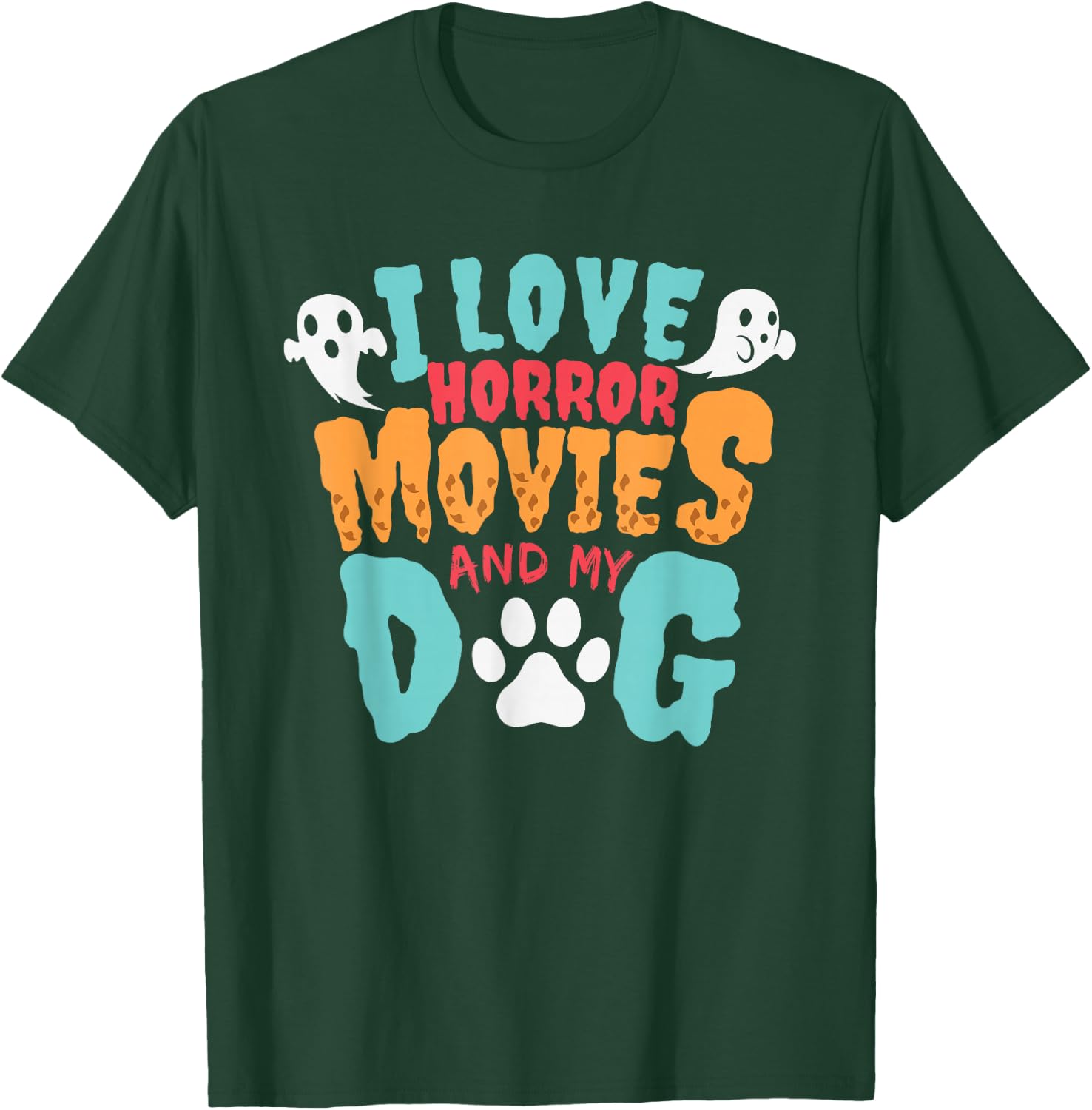 I Love Horror Movies And My Dog for Horror Movie Addicts T-Shirt - T-Shirt | Forest