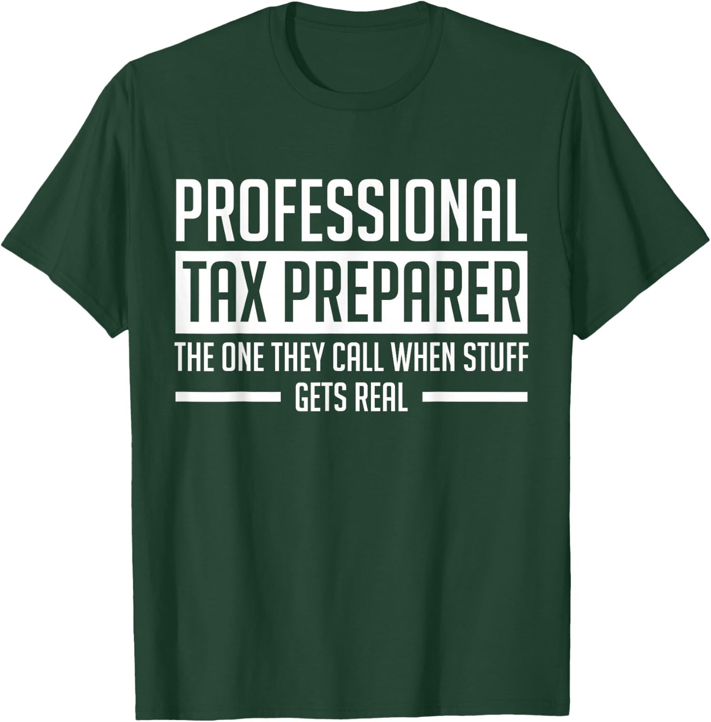 Professional Tax Preparer Tax Day Accountant Tax Season T-Shirt - T-Shirt | Forest