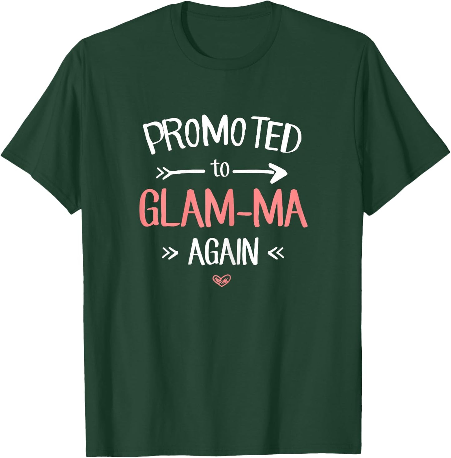 Glam-Ma New: Promoted To Glam-Ma Again T-Shirt - T-Shirt | Forest